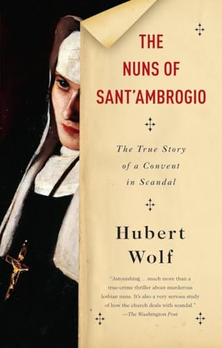 The Nuns of Sant'Ambrogio: The True Story of a Convent in Scandal