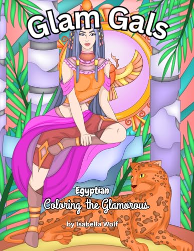 Glam Gals: Coloring the Glamorous Egyptian