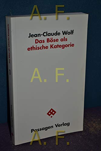Das Böse als ethische Kategorie (Passagen Philosophie)