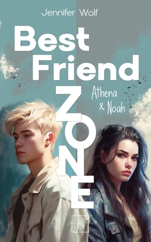 Best Friend Zone - Athena und Noah von Independently published