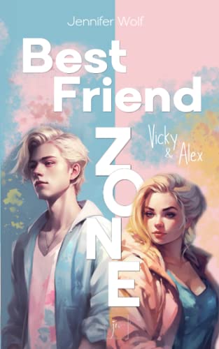 Best Friend Zone - Vicky und Alex