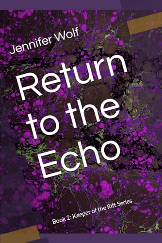 Return to the Echo: Book 2: Keeper of the Rift Series