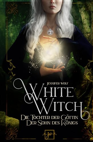 White Witch: Die Tochter der Göttin & Der Sohn des Königs (Witches of Leyland) von Independently published