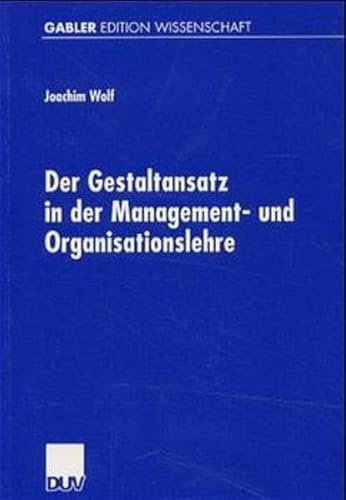 Der Gestaltansatz in der Management- und Organisationslehre