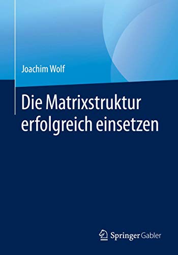 Die Matrixstruktur erfolgreich einsetzen von Springer