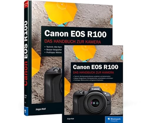 Canon EOS R100: Das Handbuch zur Kamera Canon EOS R100: Das Handbuch zur Kamera von Rheinwerk