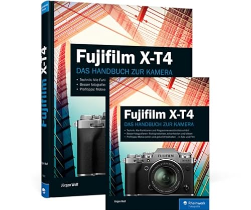Fujifilm X-T4: Das Handbuch zur Kamera Fujifilm X-T4: Das Handbuch zur Kamera von Rheinwerk