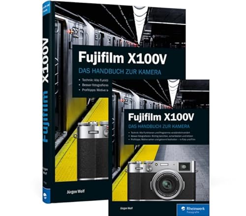 Fujifilm X100V: Das Handbuch zur Kamera von Rheinwerk