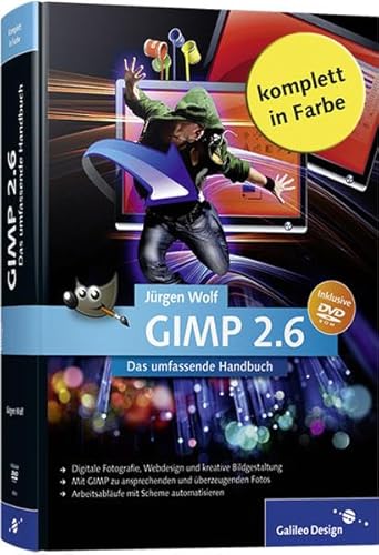 GIMP 2.6: Das umfassende Handbuch (Galileo Design)