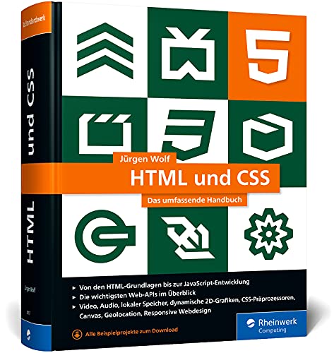 HTML und CSS: Das umfassende Handbuch zum Lernen und Nachschlagen. Inkl. JavaScript, Bootstrap, Responsive Webdesign u. v. m.