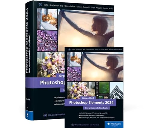 Photoshop Elements 2024: Das umfassende Handbuch Photoshop Elements 2024: Das umfassende Handbuch von Rheinwerk