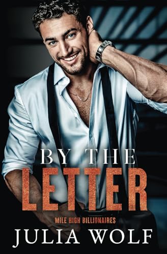 By The Letter: A Surprise Pregnancy Office Romance (Mile High Billionaires) von Independently published