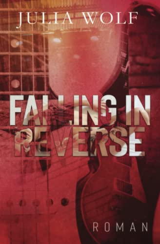 Falling in Reverse: Ein Rockstar Liebesroman (The Seasons Change)