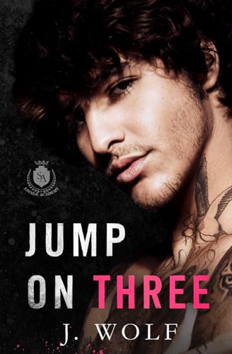 Jump on Three: A Bad Boy/Good Girl Academy Romance (Savage Academy)