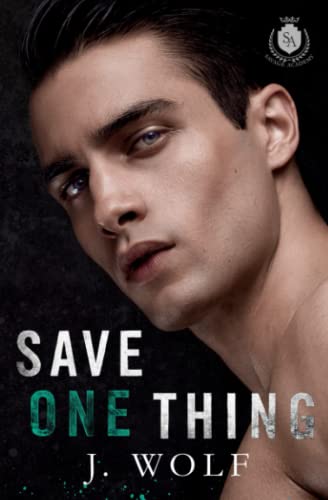 Save One Thing: An Academy Romance (Savage Academy)