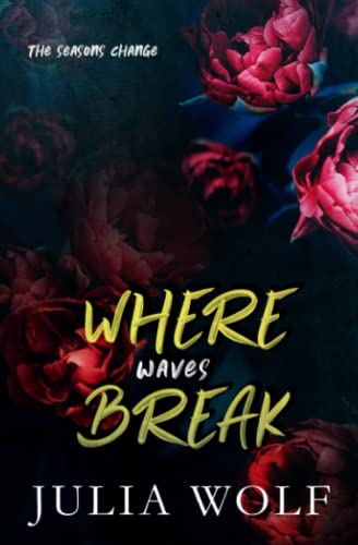 Where Waves Break Special Edition von Independently published