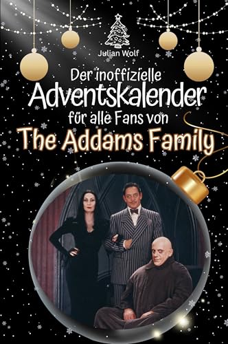 Der inoffizielle Adventskalender für alle Fans von The Addams Family - 2024