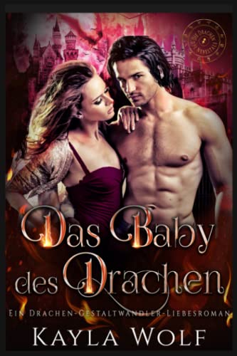 Das Baby des Drachen: Ein paranormaler Liebesroman Das Baby des Drachen: Ein paranormaler Liebesroman