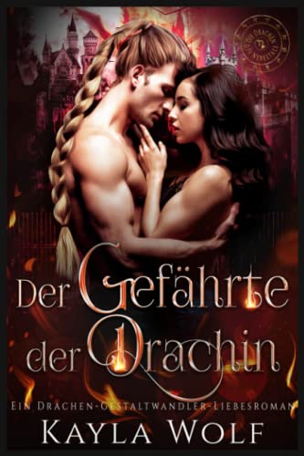 Der Gefährte der Drachin: Ein Drachen-Gestaltwandler-Liebesroman (Die Drachen des Nebeltals, Band 2) von Independently published