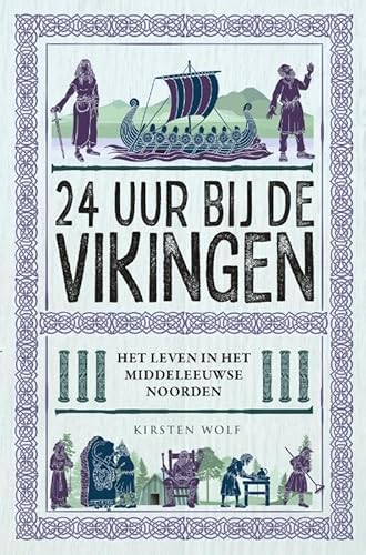 24 uur bij de Vikingen: Het leven in het Middeleeuwse Noorden