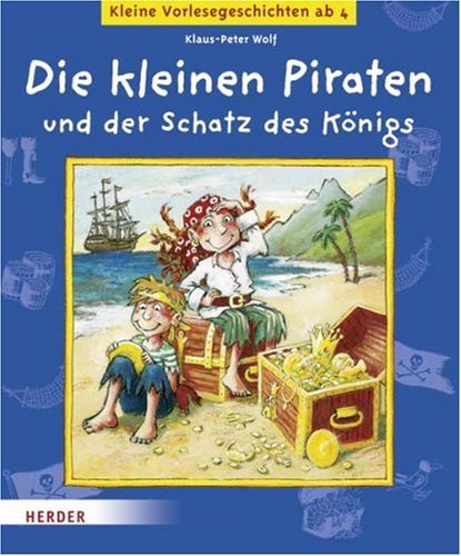 Die kleinen Piraten und der Schatz des Königs: Vorlesegeschichten