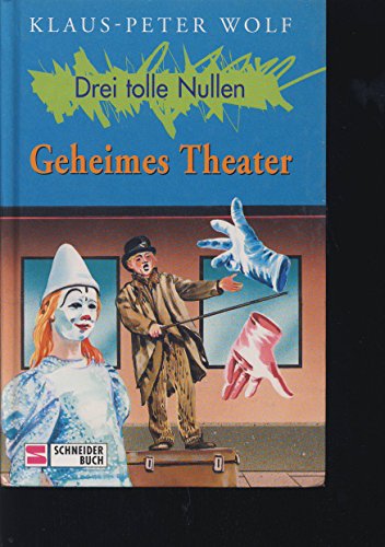 Drei tolle Nullen, Bd.1, Geheimes Theater