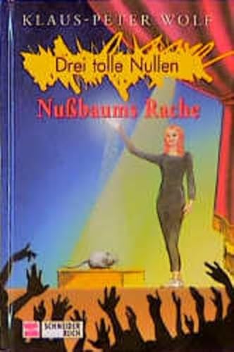 Drei tolle Nullen, Bd.6, Nußbaums Rache von Schneiderbuch