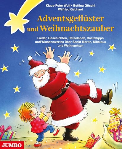 Adventsgeflüster und Weihnachtszauber: Lieder, Geschichten, Rätselspaß, Basteltipps und Wissenswertes zu St. Martin, Nikolaus und Weihnachten von Jumbo Neue Medien + Verla