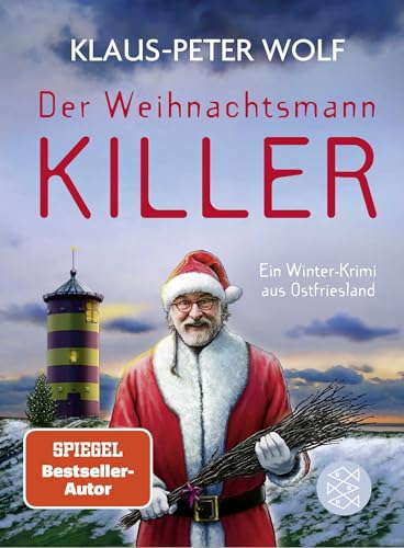 Der Weihnachtsmannkiller. Ein Winter-Krimi aus Ostfriesland: Kriminalroman | Weihnachten einmal ganz anders mit Bestsellerautor Klaus-Peter Wolf und Kommissarin Ann-Kathrin Klaasen