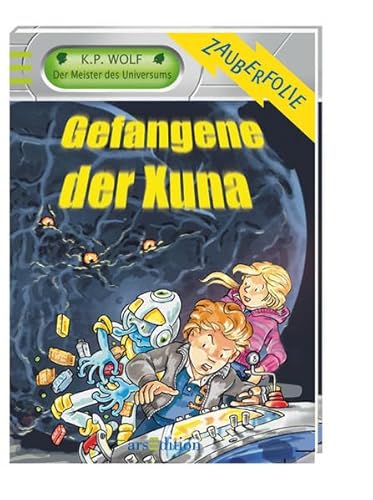 Gefangene der Xuna: Meister des Universums / Band 2 Gefangene der Xuna: Meister des Universums / Band 2 von arsEdition