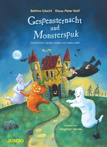 Gespensternacht und Monsterspuk: Geschichten, Spiele, Lieder und vieles mehr
