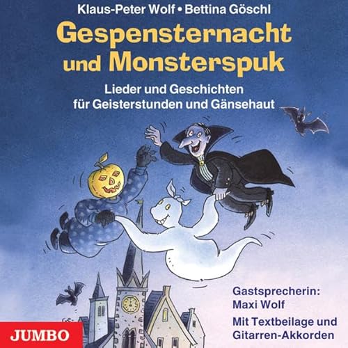 Gespensternacht und Monsterspuk: Lieder und Geschichten für Gänsehaut und Geisterstunden Gespensternacht und Monsterspuk: Lieder und Geschichten für Gänsehaut und Geisterstunden