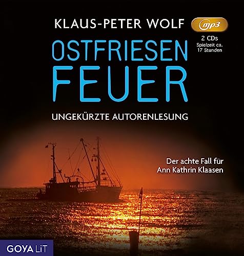 Ostfriesenfeuer: Ungekürzte Autorenlesung von GOYALiT