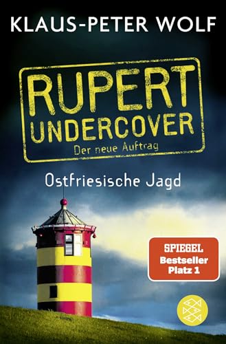 Rupert undercover - Ostfriesische Jagd: Der neue Auftrag. Band 2. Kriminalroman