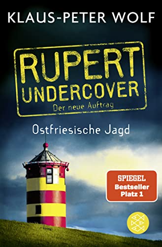 Rupert undercover - Ostfriesische Jagd: Der neue Auftrag. Band 2. Kriminalroman