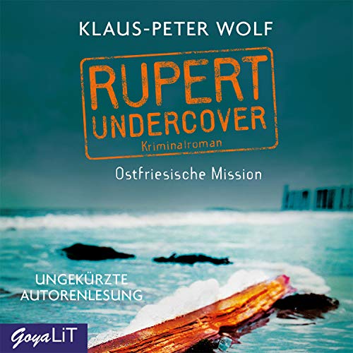 Rupert undercover. Ostfriesische Mission: ungekürzte Lesung