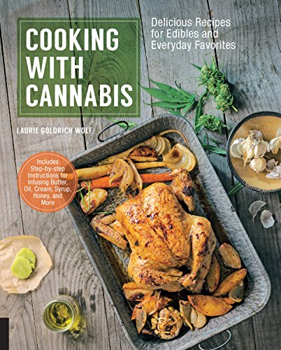 Cooking with Cannabis: Delicious Recipes for Edibles and Everyday Favorites von Quarry Books