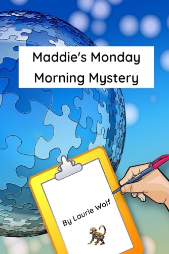 Maddie's Monday Morning Mystery (Learning with Laurie Kay) von Independently published