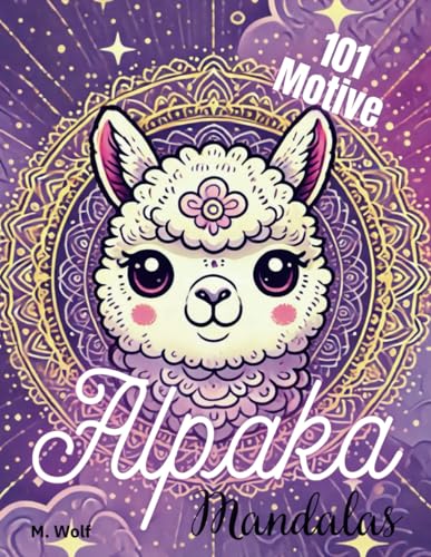 Alpaka Mandala - Malbuch für Kinder ab 4 , Erwachsene und Senioren: 101 Motive, meditatives Malen zum Erholen und Entspannen (Malbücher) von Independently published