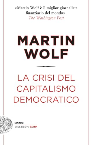 La crisi del capitalismo democratico (Einaudi. Stile libero extra) von Einaudi