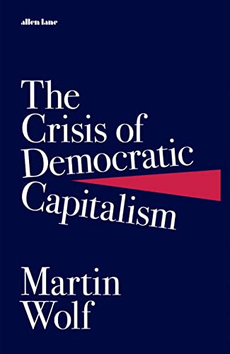 The Crisis of Democratic Capitalism von Allen Lane