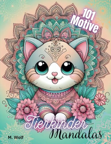 Tierkinder Mandala - Malbuch für Kinder ab 4 , Erwachsene und Senioren: 101 Motive, meditatives Malen zum Erholen und Entspannen (Malbücher) von Independently published
