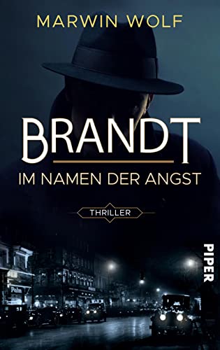 Brandt – Im Namen der Angst: Thriller | Spannender historischer Krimi um eine düstere Mordserie Brandt – Im Namen der Angst: Thriller | Spannender historischer Krimi um eine düstere Mordserie