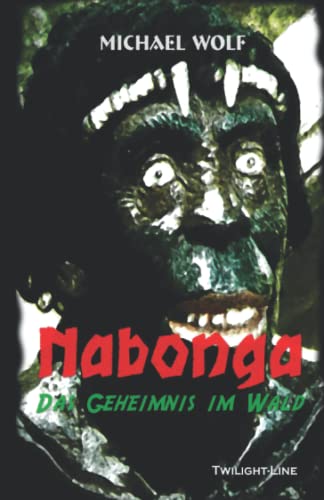 Nabonga: Das Geheimnis im Wald von Twilight-Line Medien
