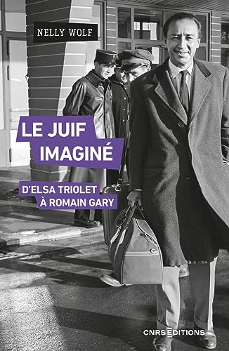 Le Juif imaginé - D'Elsa Triolet à Romain Gary von CNRS EDITIONS