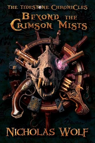Beyond the Crimson Mists: The Tidestone Chronicles von Immortal Works LLC