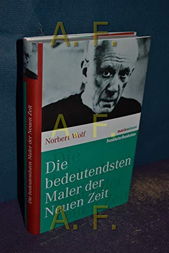 Die bedeutendsten Maler der Neuen Zeit (marixwissen)