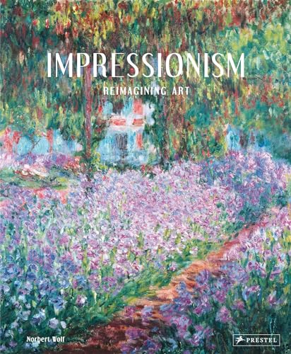 Impressionism: Reimagining Art von Prestel