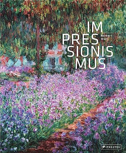 Impressionismus: Eine Welt aus Farbe und Licht von Prestel