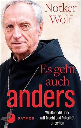 Es geht auch anders: Wie Benediktiner mit Macht und Autorität umgehen